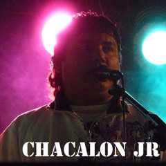CHACALON JR-Donde Andaras-El Amor de Ayer-Soy Bien Hombre
