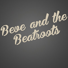 Beve and the Beatroots