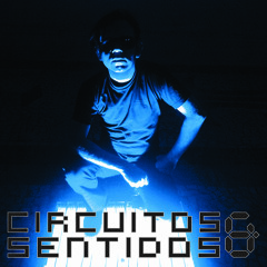 CIRCUITOS & SENTIDOS