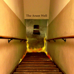 The Arson Well