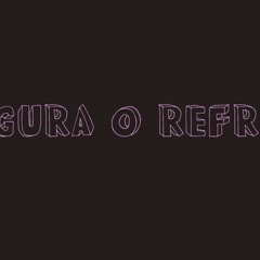 seguraorefrao