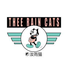 Thee Rain Cats