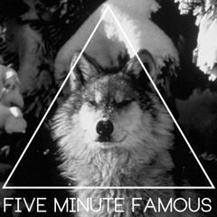 Five Minute Famous