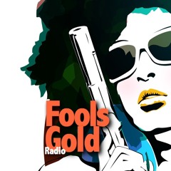 Fools Gold Radio