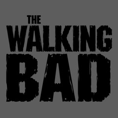 The Walking Bad