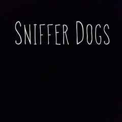 Sniffer Dogs - Our Arrival (Free D/L)