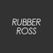 Rubber Ross