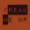 Freak Me Up