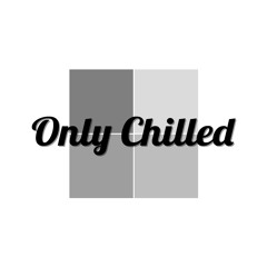 OnlyChilled