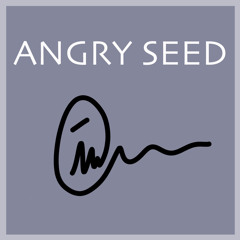 Angry Seed