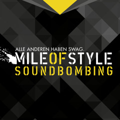 MileofStyle Soundbombing