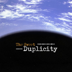 The Sweet Duplicity