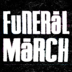 the funeral march