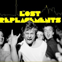 Lost Replacements