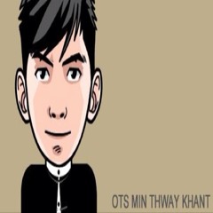 Ots Min Thway Khant