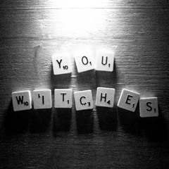 You Witches