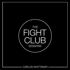 The Fight Club Sessions