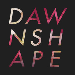 dawnshape