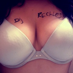 DJ'RECKLESS