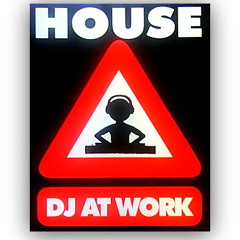 HOUSE DJ AT WORK