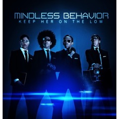 Keep Her On The Low By Mindless Behavior