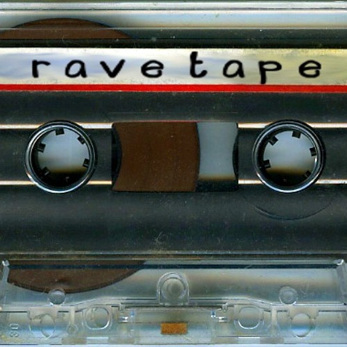 Stream Rave Tape music Listen to songs, albums, playlists for free on