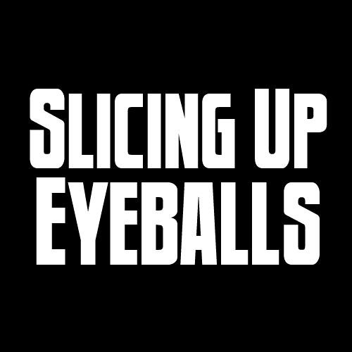 Slicing Up Eyeballs’s avatar