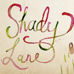 Shady Lane