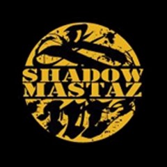 Shadow Mastaz