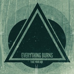 Everything Burns