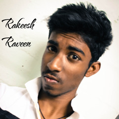 Rakeesh Raveen™