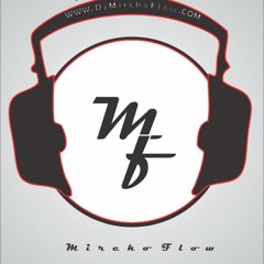 DjMirckoFLow - [MF]