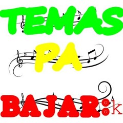 TemasPaBajar :3 ♪