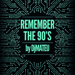 DjMateu Remember 90's