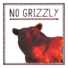 No Grizzly