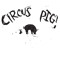 CIRCUS PIG!