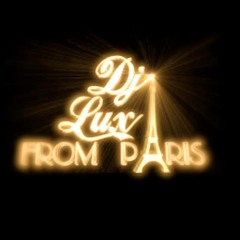 DJ LUX FROM PARIS