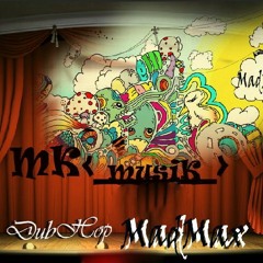 MkMusIK~MadMax
