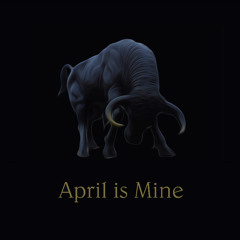 April is Mine