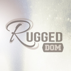 Rugged Dom
