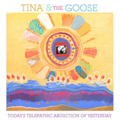 Tina & The Goose