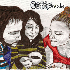 Café Brasilis - Guarda - Chuva (acústica) • Pirão Catarina