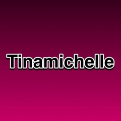 Tinamichelle