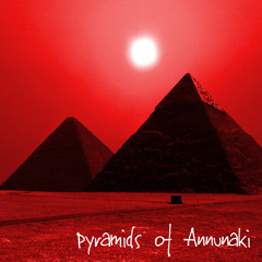 Pyramids of Annunaki