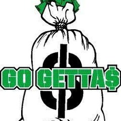 Go Getta$