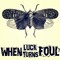 WhenLuckTurnsFoul