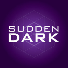 suddendark