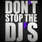 Dontstopthedjs