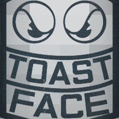 Toast Face