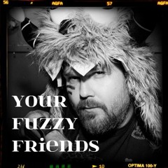 Your Fuzzy Friends